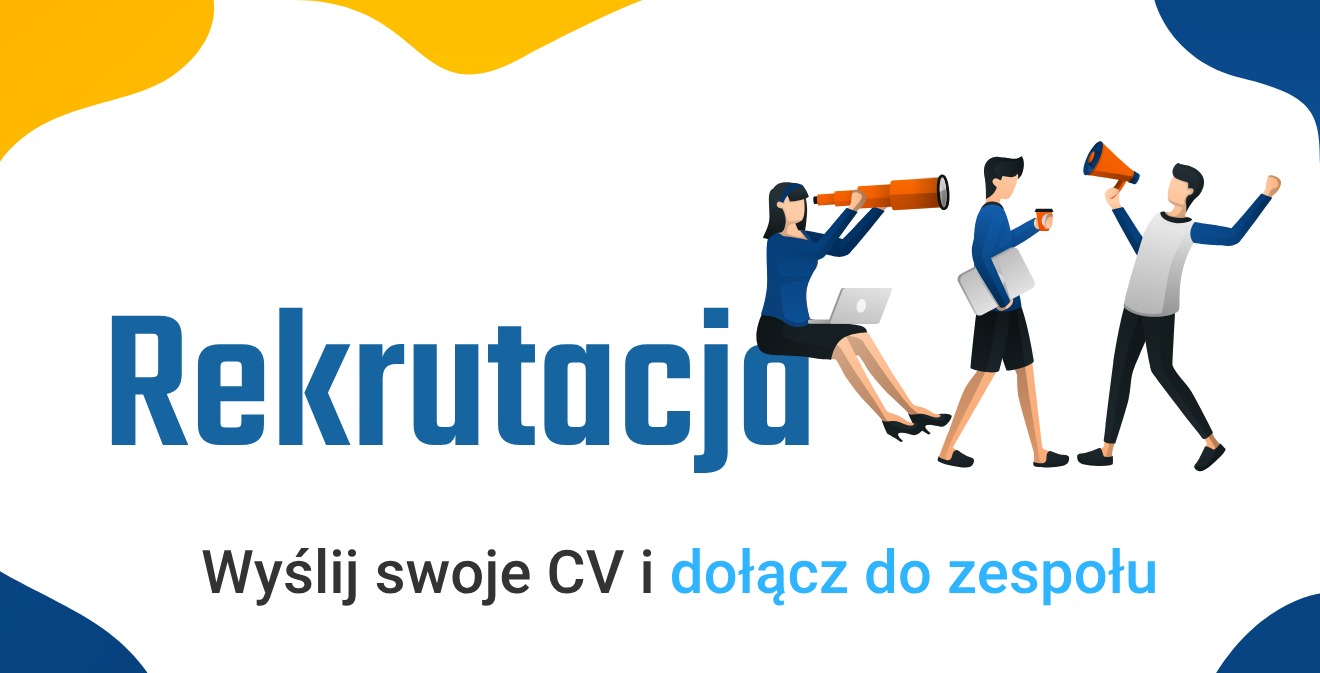 Rekrutacja - wyślij swoje CV i dołącz do zespołu