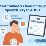 ADHD u dorosłych: Objawy, diagnoza, DIVA-5 online